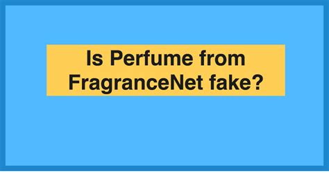 fake perfume fragrancenet|fragrancenet net legit.